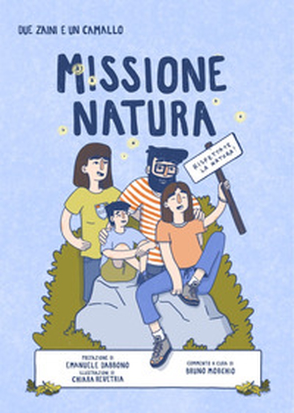 Missione natura. Due zaini e un camallo - Librerie.coop Missione natura. Due zaini e un camallo - Librerie.coop