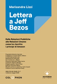 Lettera a Jeff Bezos. Dalle relazioni pubbliche alle relazioni umane: come ho riscritto i principi di Amazon - Librerie.coop