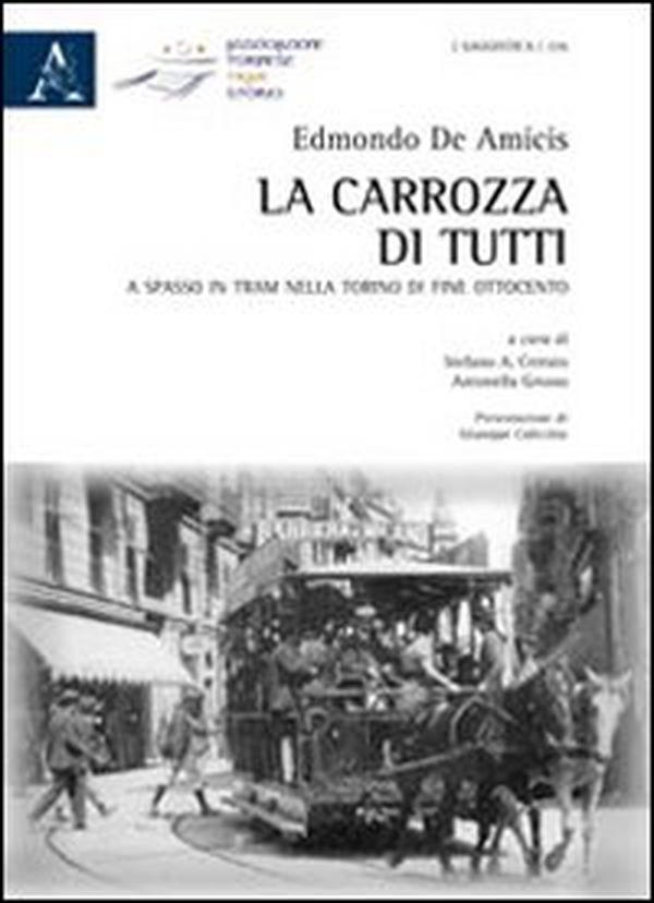 La carrozza di tutti. A spasso in tram nella Torino di fine Ottocento - Librerie.coop La carrozza di tutti. A spasso in tram nella Torino di fine Ottocento - Librerie.coop
