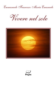 Vivere nel sole - Librerie.coop