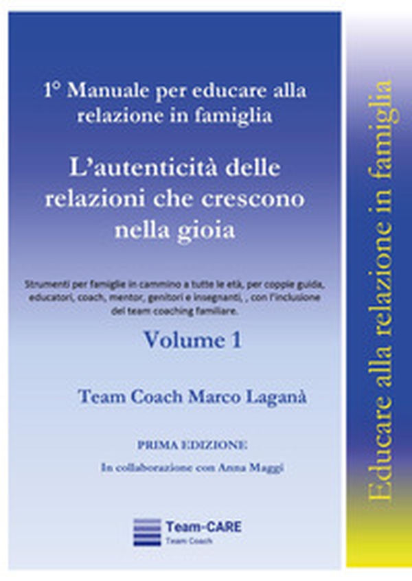 1° manuale per educare alla relazione in famiglia - Vol. 1 - Librerie.coop