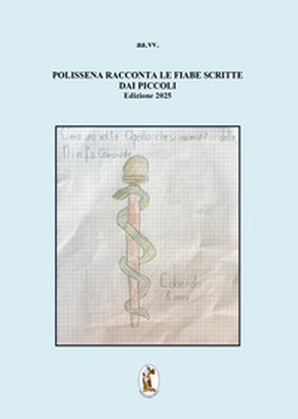 Polissena racconta le fiabe scritte dai piccoli. Terza edizione 2025 - Librerie.coop