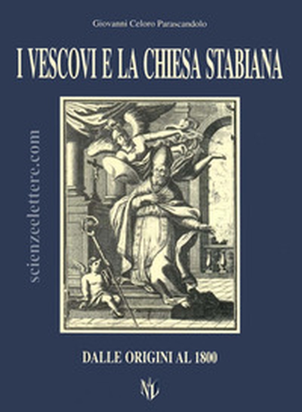 I vescovi e la Chiesa stabiana. Dal 1800 ad oggi - Librerie.coop I vescovi e la Chiesa stabiana. Dal 1800 ad oggi - Librerie.coop