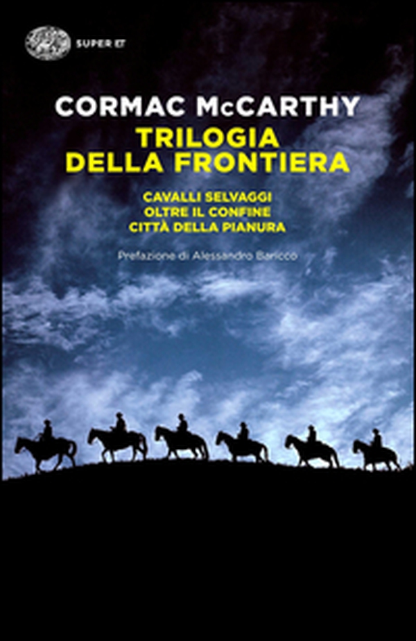 Trilogia della frontiera: Cavalli selvaggi-Oltre il confine-Città della pianura - Librerie.coop Trilogia della frontiera: Cavalli selvaggi-Oltre il confine-Città della pianura - Librerie.coop
