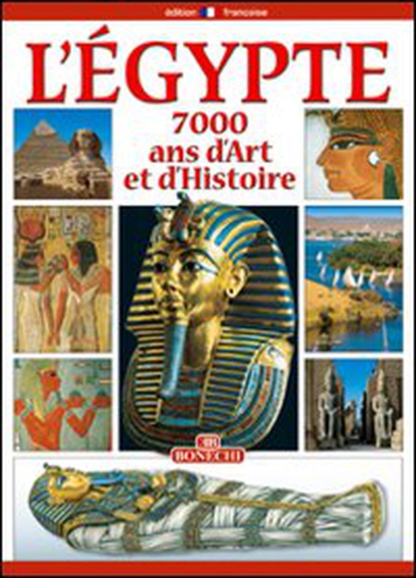 Egitto. 7000 anni di storia. Ediz. francese - Librerie.coop Egitto. 7000 anni di storia. Ediz. francese - Librerie.coop