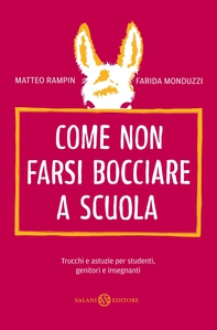 Come non farsi bocciare a scuola - Librerie.coop Come non farsi bocciare a scuola - Librerie.coop