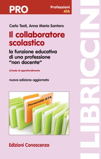 Il collaboratore scolastico. La funzione educativa di una professione «non docente» - Librerie.coop