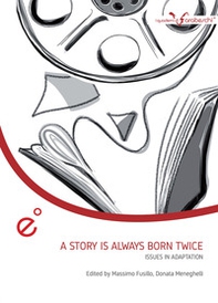 A story is always born twice. Issues in adaptation - Librerie.coop