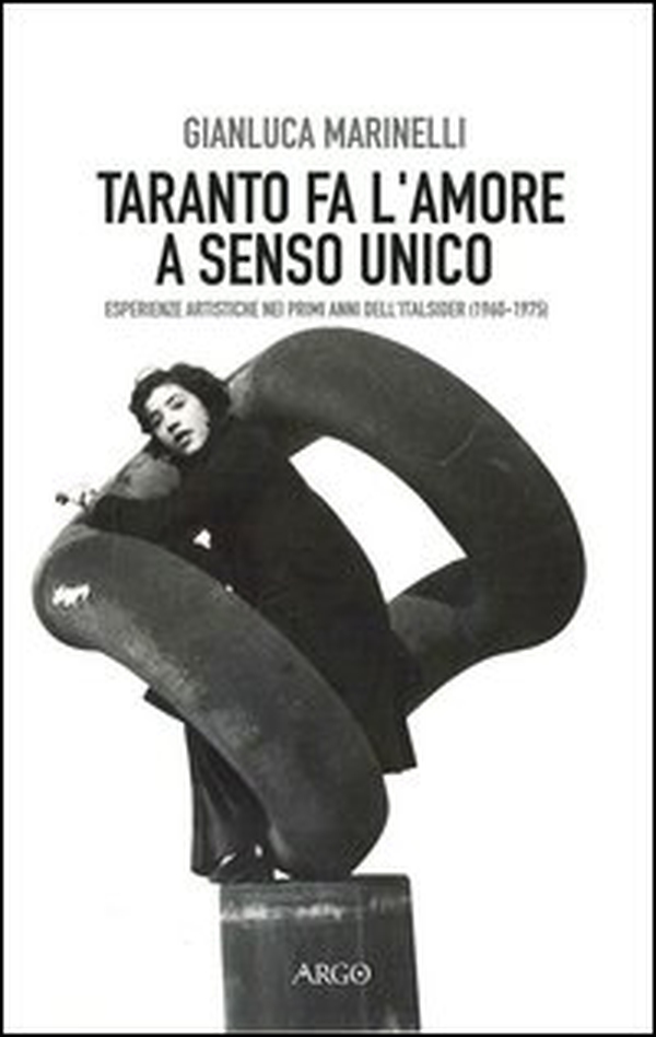 Taranto fa l'amore a senso unico - Librerie.coop