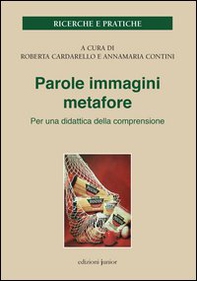 Parole immagini metafore. Per una didattica della comprensione - Librerie.coop Parole immagini metafore. Per una didattica della comprensione - Librerie.coop
