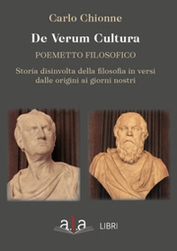 De Verum Cultura. Poemetto filosofico. Storia disinvolta della filosofia in versi dalle origini ai giorni nostri - Librerie.coop