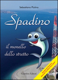 Spadino. Il monello dello stretto - Librerie.coop