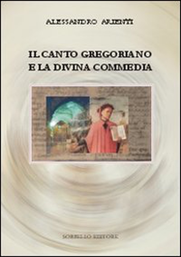 La Divina commedia e il canto gregoriano - Librerie.coop La Divina commedia e il canto gregoriano - Librerie.coop