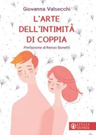 L'arte dell'intimità di coppia - Librerie.coop