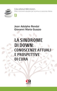 La sindrome di Down: conoscenze attuali e prospettive di cura - Librerie.coop