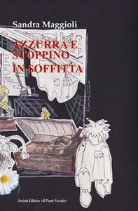 Azzurrina e Stoppino in soffitta - Librerie.coop