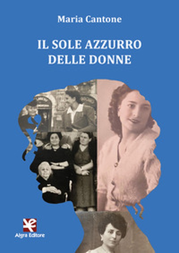Il sole azzurro delle donne - Librerie.coop Il sole azzurro delle donne - Librerie.coop