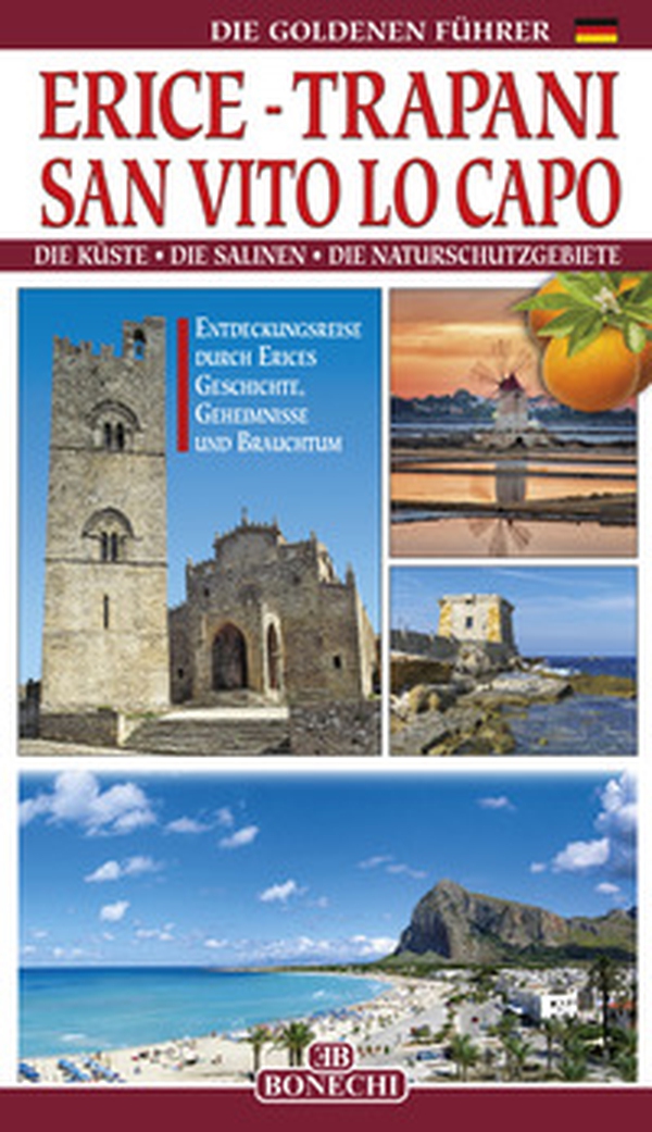Erice. Trapani. San Vito Lo Capo. Ediz. tedesca - Librerie.coop Erice. Trapani. San Vito Lo Capo. Ediz. tedesca - Librerie.coop