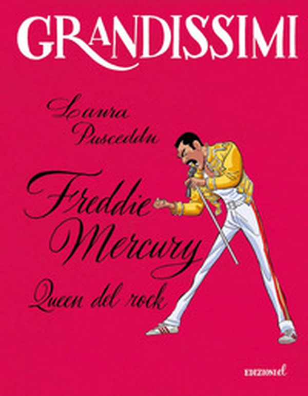 Freddie Mercury, Queen del rock - Librerie.coop Freddie Mercury, Queen del rock - Librerie.coop