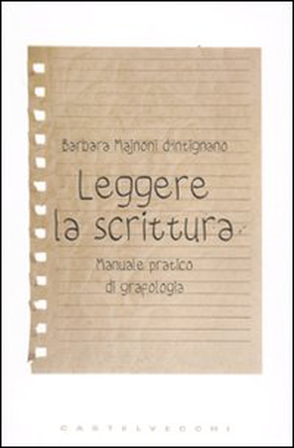 Leggere la scrittura. Manuale pratico di grafologia - Librerie.coop Leggere la scrittura. Manuale pratico di grafologia - Librerie.coop