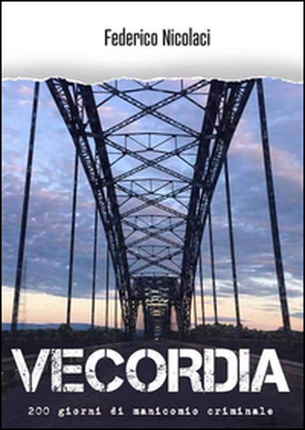 Vecordia. 200 giorni di manicomio criminale - Librerie.coop Vecordia. 200 giorni di manicomio criminale - Librerie.coop