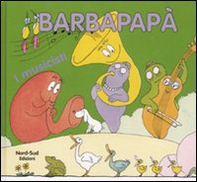 I musicisti. Barbapapà - Librerie.coop