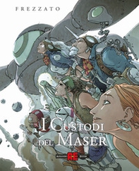 I custodi del Maser. Ediz. 2026 integrale deluxe - Librerie.coop