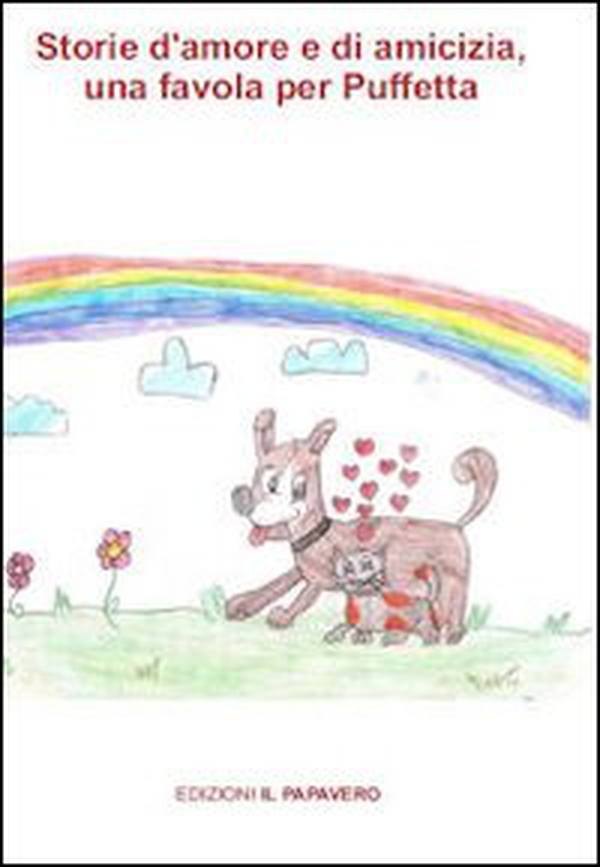 Storie di amore e di amicizia. Una favola per Puffetta - Librerie.coop Storie di amore e di amicizia. Una favola per Puffetta - Librerie.coop
