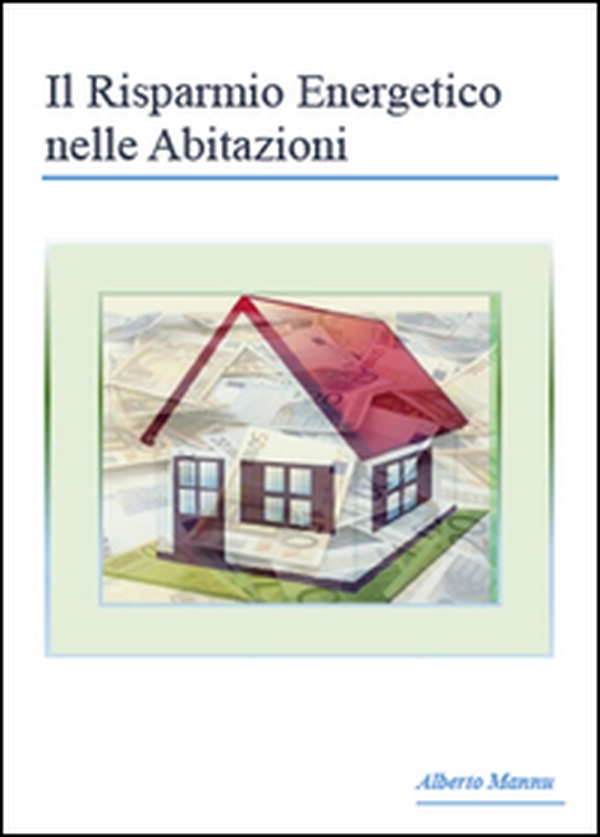 Il risparmio energetico nelle abitazioni - Librerie.coop Il risparmio energetico nelle abitazioni - Librerie.coop
