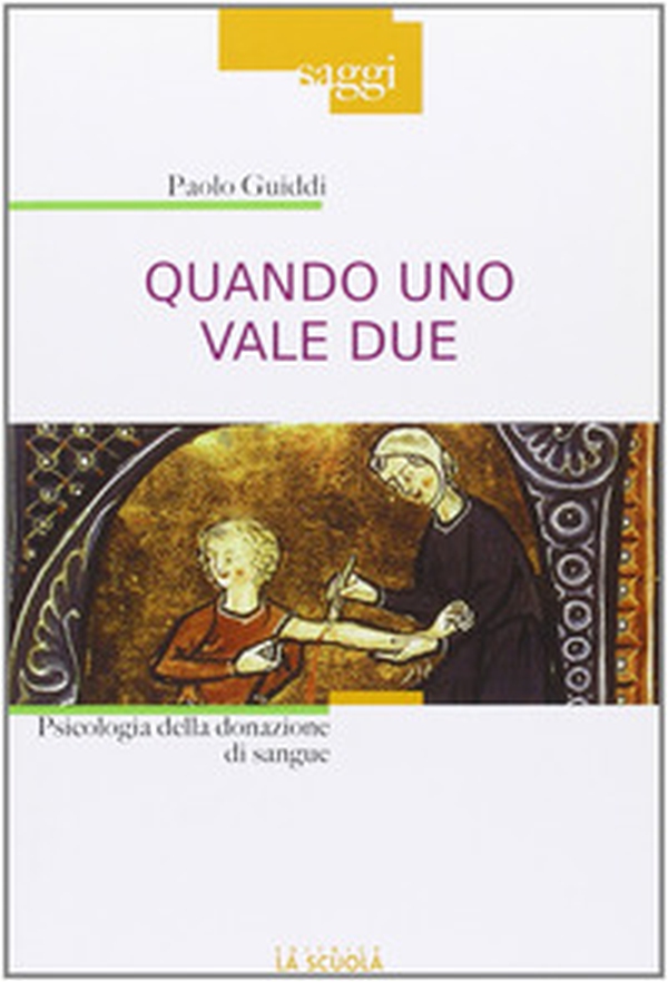 Quando uno vale due. Psicologia della donazione di sangue - Librerie.coop Quando uno vale due. Psicologia della donazione di sangue - Librerie.coop