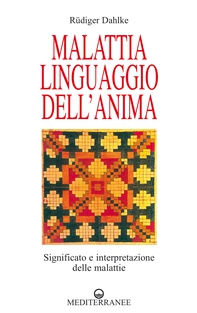 Malattia linguaggio dell'anima - Librerie.coop