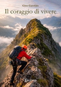 Il coraggio di vivere - Librerie.coop