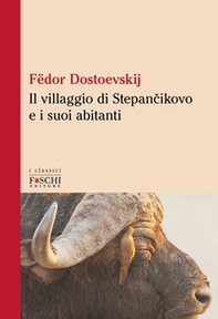 Il villaggio di Stepàncikovo e i suoi abitanti - Librerie.coop