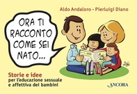 Ora ti racconto come sei nato… - Librerie.coop