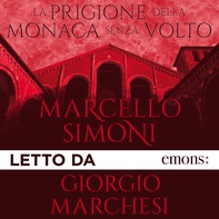 La prigione della monaca senza volto - Librerie.coop