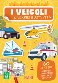 I veicoli. Stickers e attività - Librerie.coop