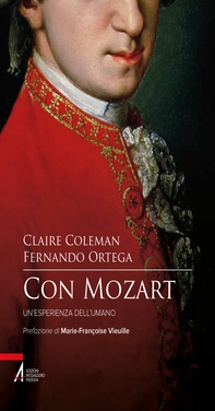 Con Mozart. Un'esperienza dell'umano - Librerie.coop