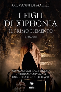 I figli di Xiphonia. Il primo elemento - Librerie.coop