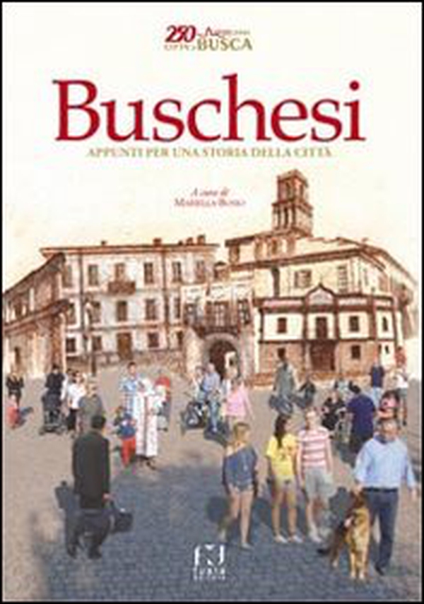 Buschesi. Appunti per una storia della città - Librerie.coop Buschesi. Appunti per una storia della città - Librerie.coop