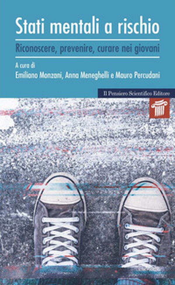 Stati mentali a rischio. Riconoscere, prevenire, curare nei giovani - Librerie.coop Stati mentali a rischio. Riconoscere, prevenire, curare nei giovani - Librerie.coop