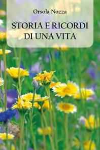 Storia e ricordi di una vita - Librerie.coop