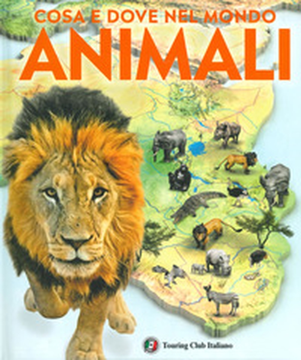 Cosa e quando nel mondo. Animali - Librerie.coop Cosa e quando nel mondo. Animali - Librerie.coop