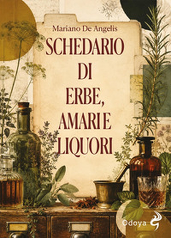 Schedario di erbe, amari e liquori - Librerie.coop