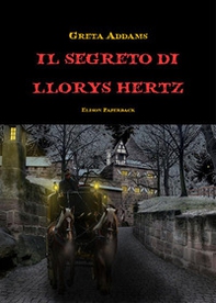 Il segreto di Llorys Hertz - Librerie.coop