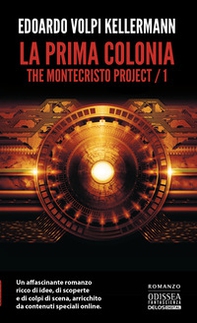 La prima colonia. The Montecristo Project - Vol. 1 - Librerie.coop