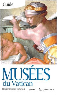 Musei vaticani. Guida. Ediz. francese - Librerie.coop