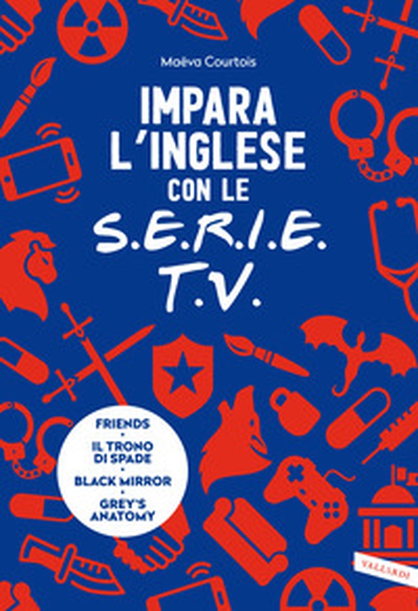 Impara l'inglese con le serie TV - Librerie.coop Impara l'inglese con le serie TV - Librerie.coop
