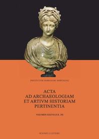 Acta ad archaeologiam et artium historiam pertinentia - Vol. 24 - Librerie.coop