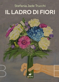 Il ladro di fiori - Librerie.coop