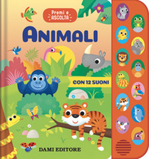 Animali. Premi e ascolta - Librerie.coop Animali. Premi e ascolta - Librerie.coop